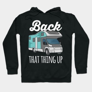 RV CAMPER: Back That Thing Up Hoodie